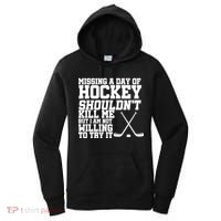 Missing Hockey Shouldn't Kill Me Women's Hoodie thumb 0