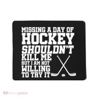 Missing Hockey Shouldn't Kill Me Mousepad thumb 0