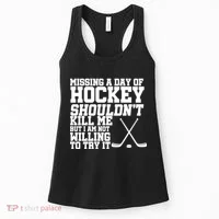Missing Hockey Shouldn't Kill Me Women's Tank Top thumb 0