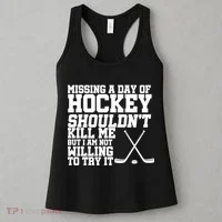 Missing Hockey Shouldn't Kill Me Women's Tank Top thumb 3