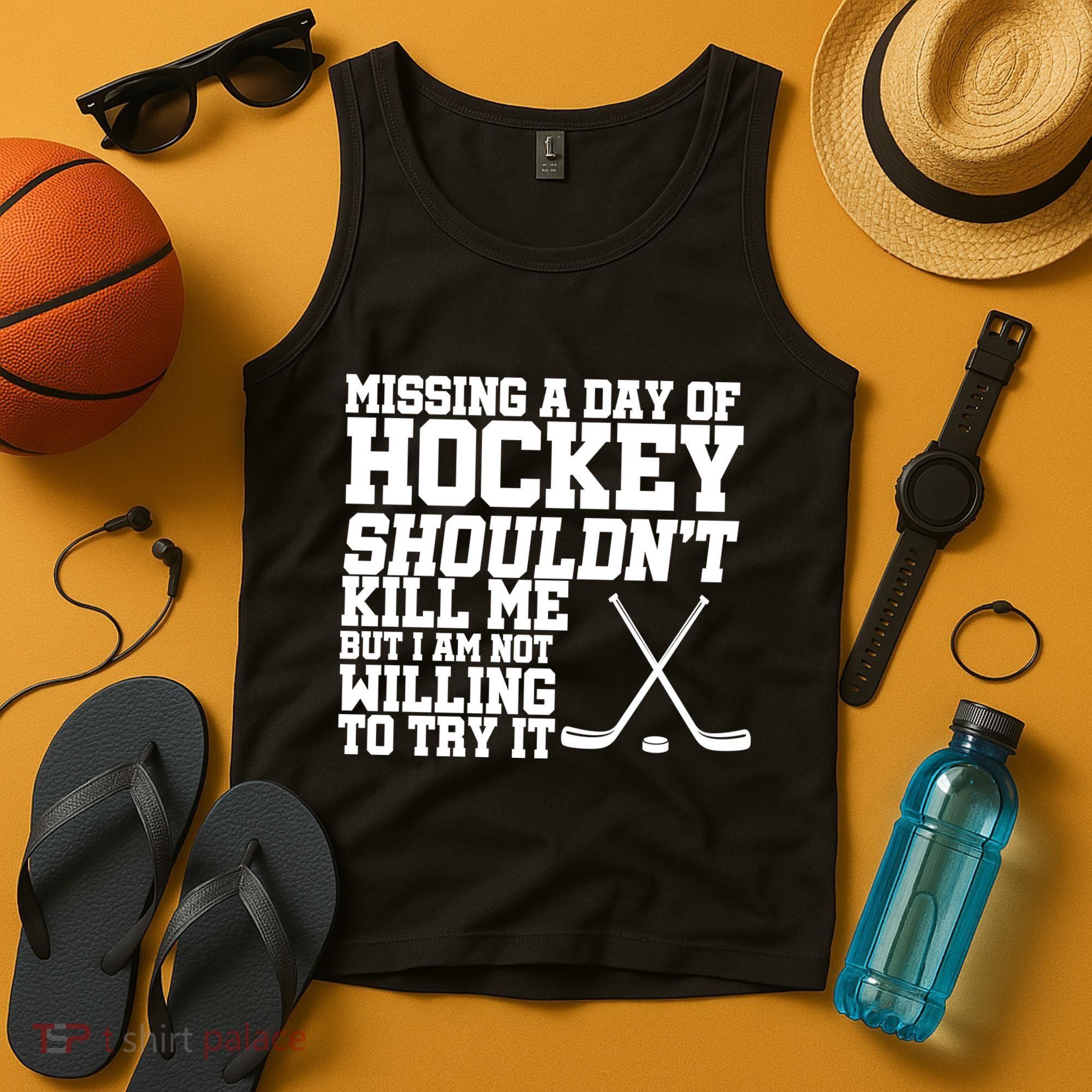 Missing Hockey Shouldn't Kill Me Tank Top