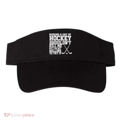 Missing Hockey Shouldn't Kill Me Visor