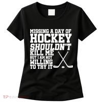 Missing Hockey Shouldn't Kill Me Women's T-Shirt thumb 0