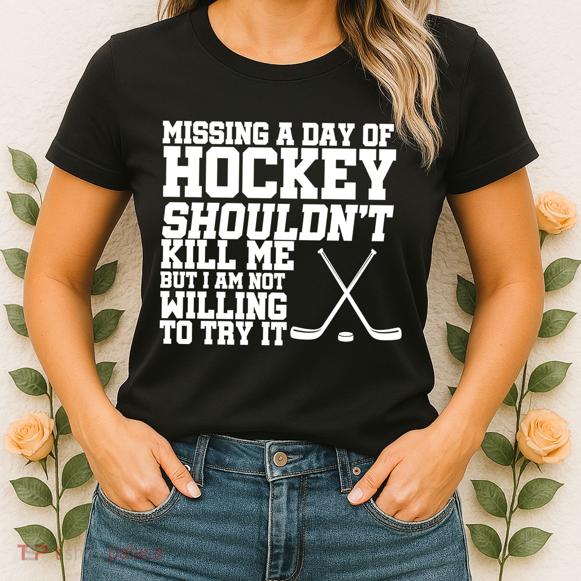 Missing Hockey Shouldn't Kill Me Women's T-Shirt