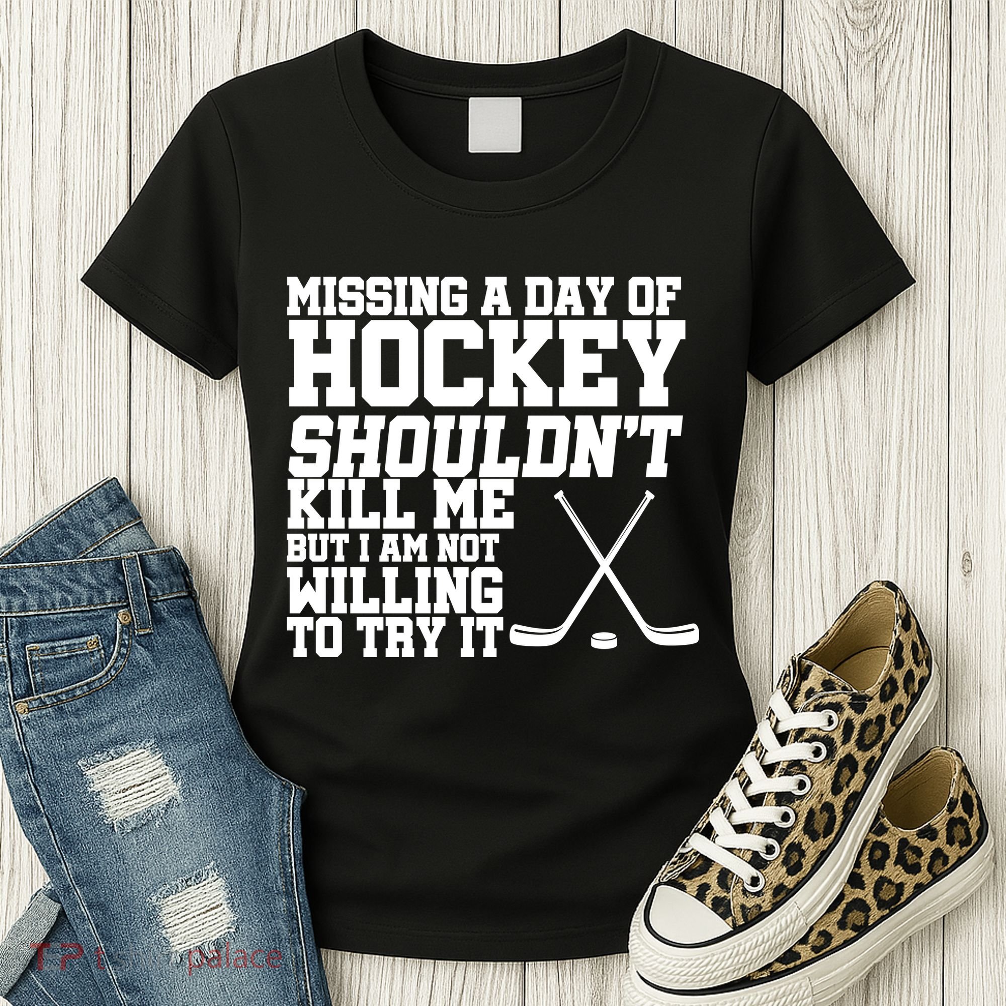 Missing Hockey Shouldn't Kill Me Women's T-Shirt