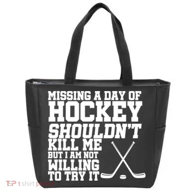 Missing Hockey Shouldn't Kill Me Tote Bag