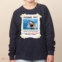 Missing Pet Funny Great White Shark  Women's Sweatshirt thumb 0
