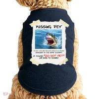 Missing Pet Funny Great White Shark  Doggie Tank thumb 0