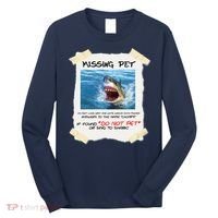 Missing Pet Funny Great White Shark  Long Sleeve Shirt thumb 0