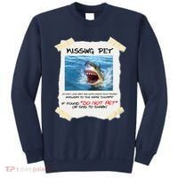 Missing Pet Funny Great White Shark  Sweatshirt thumb 0