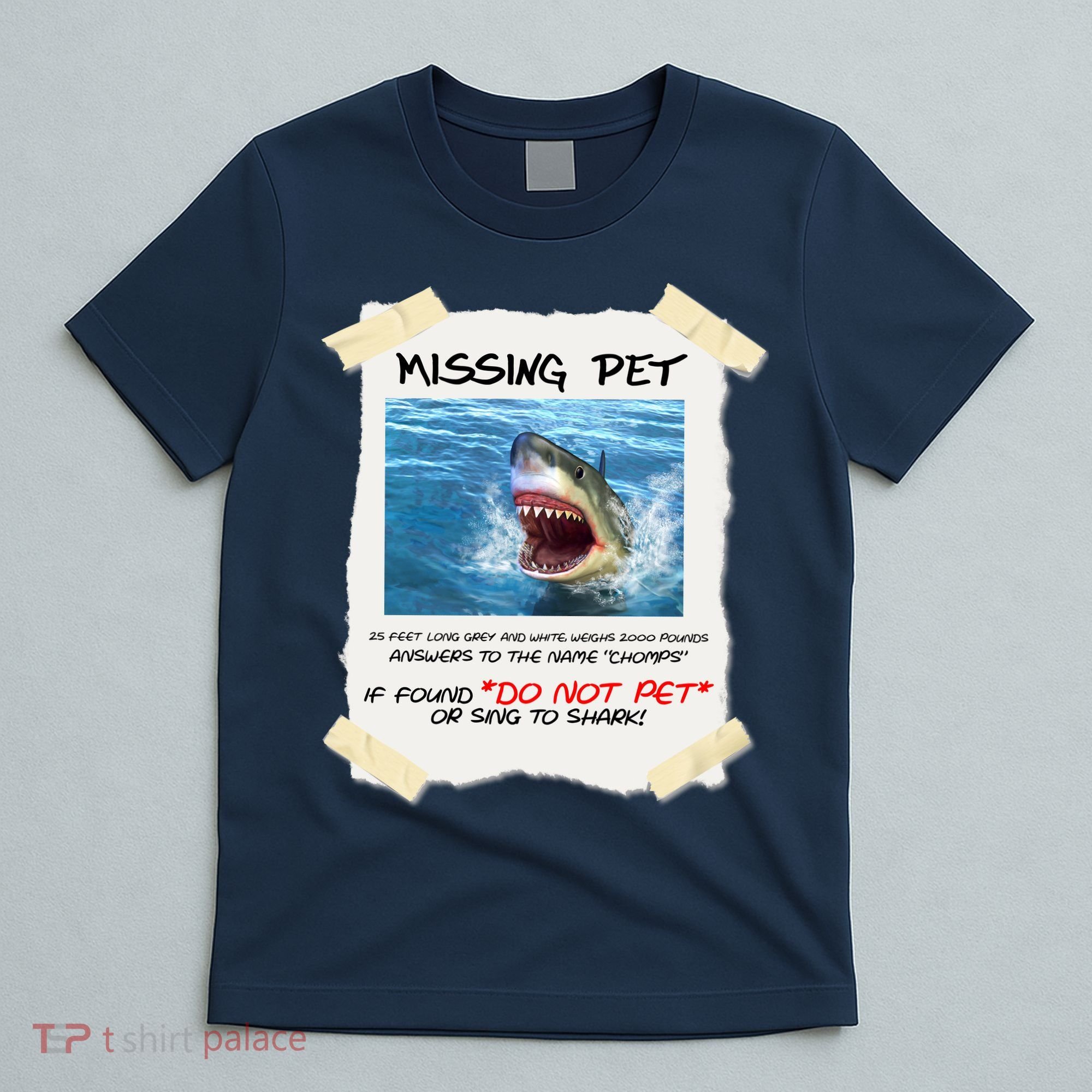 Missing Pet Funny Great White Shark  T-Shirt