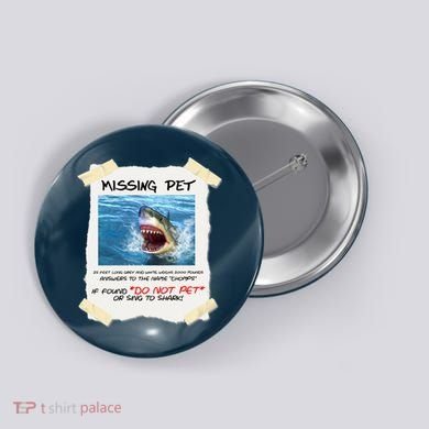 Missing Pet Funny Great White Shark  Button