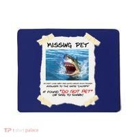 Missing Pet Funny Great White Shark  Mousepad thumb 0