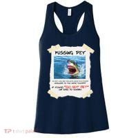 Missing Pet Funny Great White Shark  Women's Tank Top thumb 0