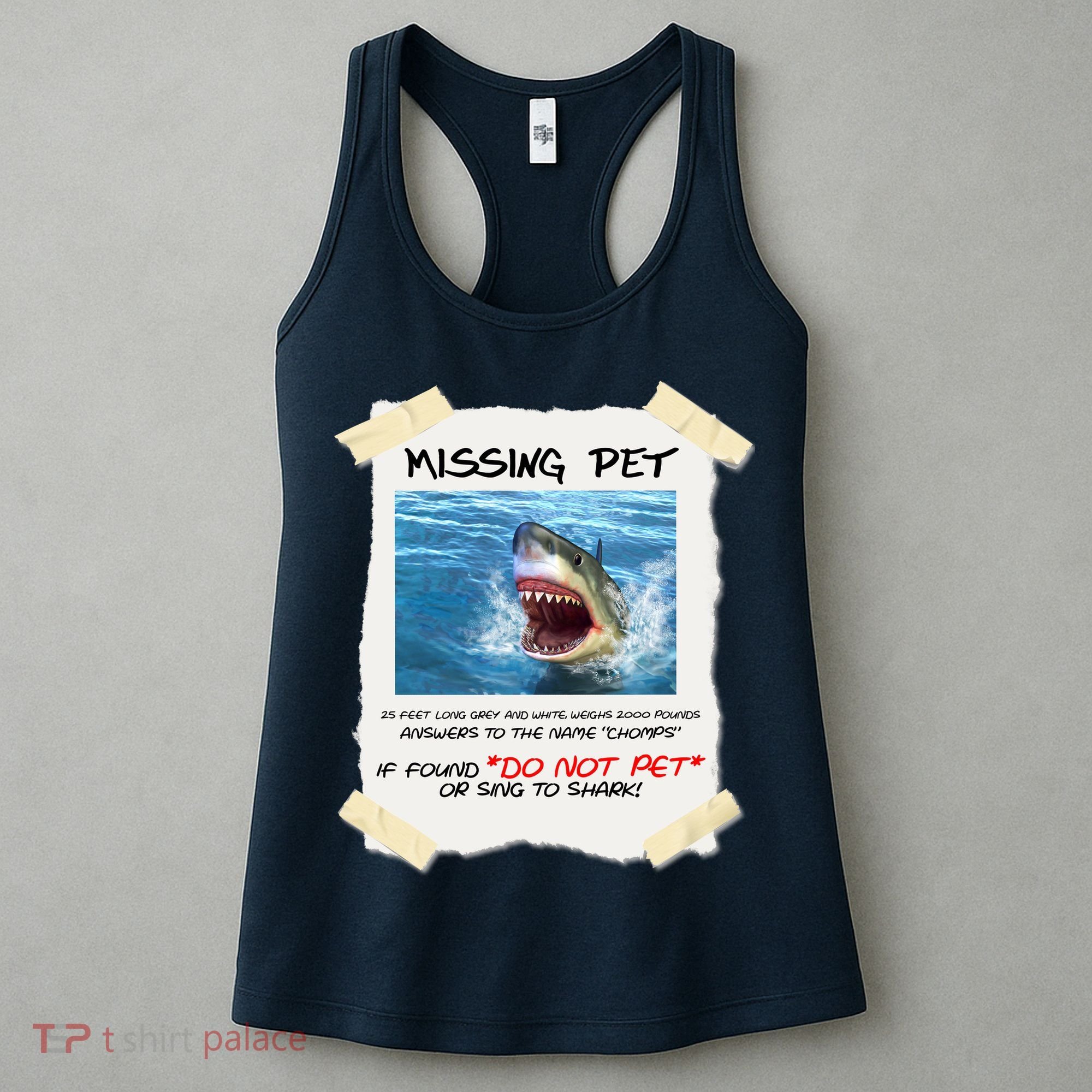 Missing Pet Funny Great White Shark  Women's Tank Top