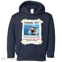 Missing Pet Funny Great White Shark  Toddler Hoodie thumb 0