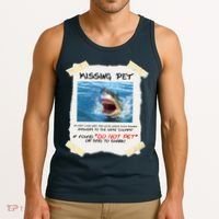 Missing Pet Funny Great White Shark  Tank Top thumb 3