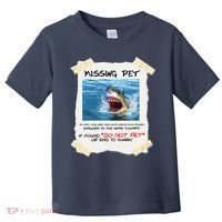 Missing Pet Funny Great White Shark  Toddler T-Shirt thumb 0