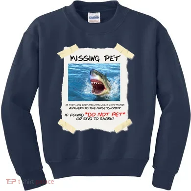 Missing Pet Funny Great White Shark  Kids Sweatshirt