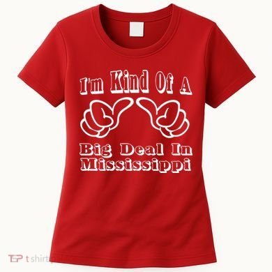 Mississippi Big Deal Women's T-Shirt