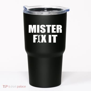 Mister Fix It Tumbler