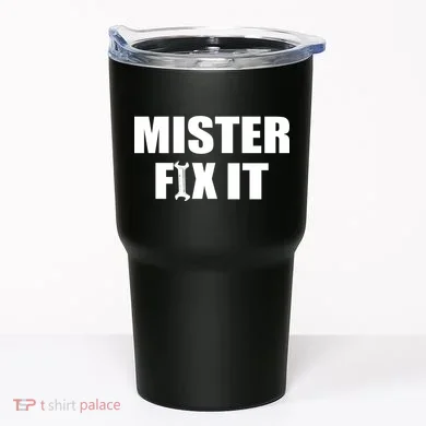 Mister Fix It Tumbler
