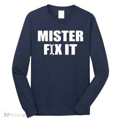 Mister Fix It Long Sleeve Shirt