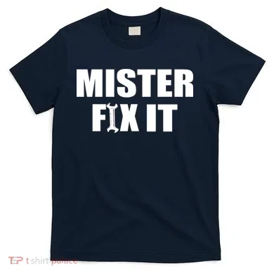 Mister Fix It T-Shirt