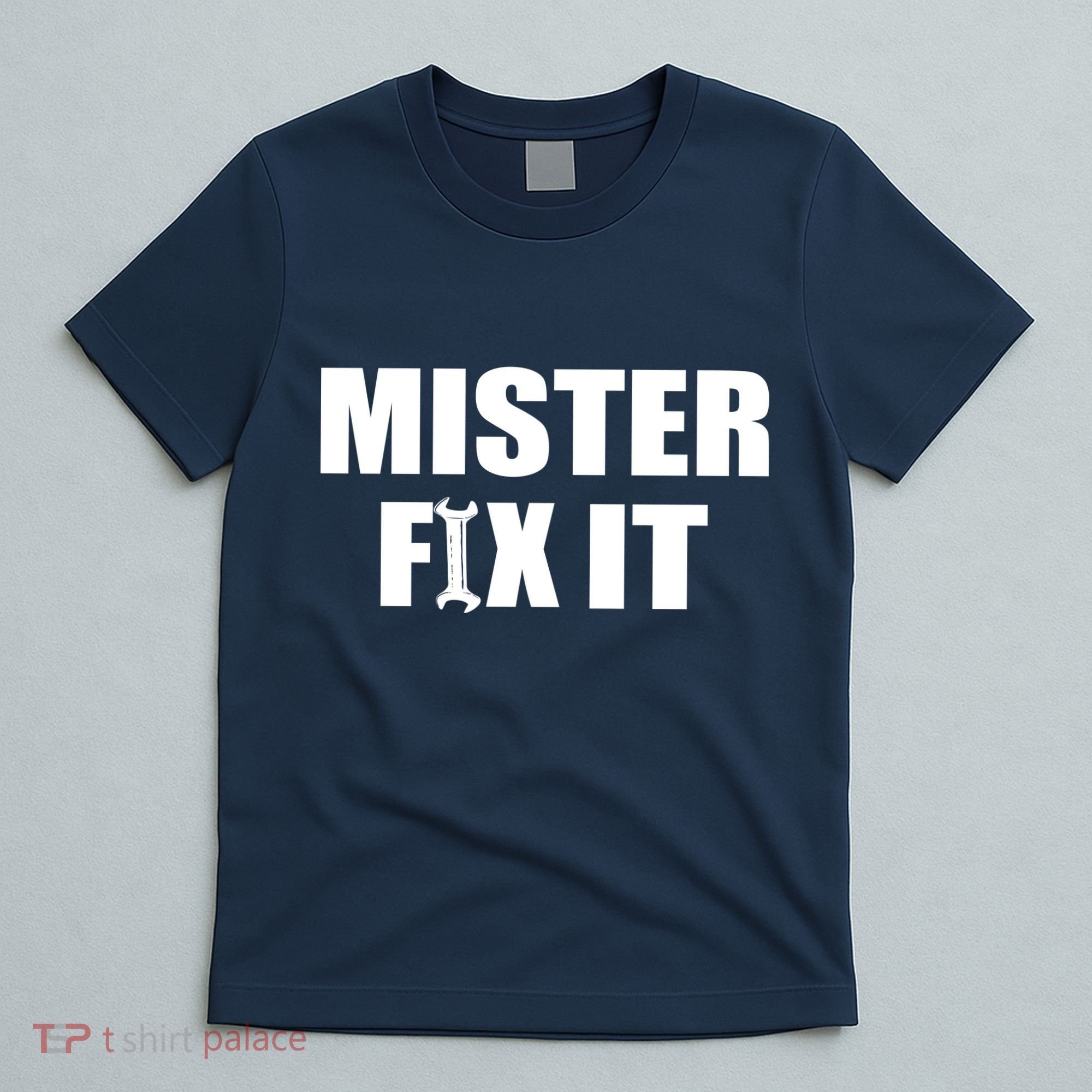 Mister Fix It T-Shirt