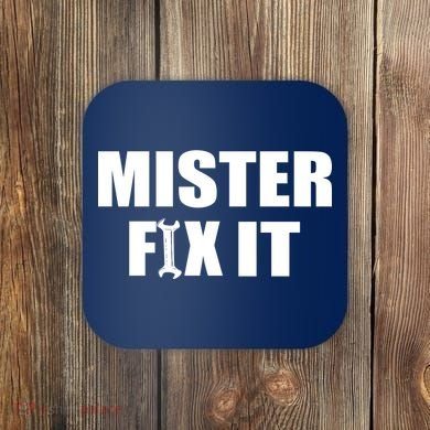 Mister Fix It Coaster