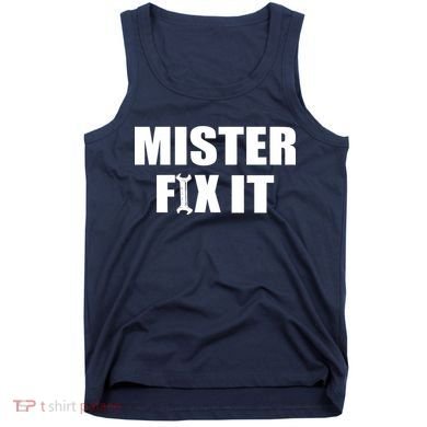 Mister Fix It Tank Top