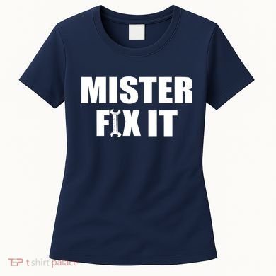 Mister Fix It Women's T-Shirt