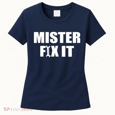 Mister Fix It Women's T-Shirt