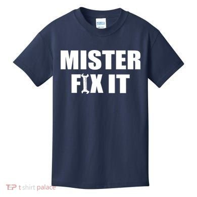 Mister Fix It Kids T-Shirt