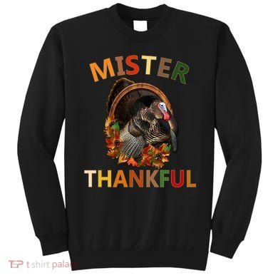 Mister Thankful Thanksgiving Turkey Sweatshirt
