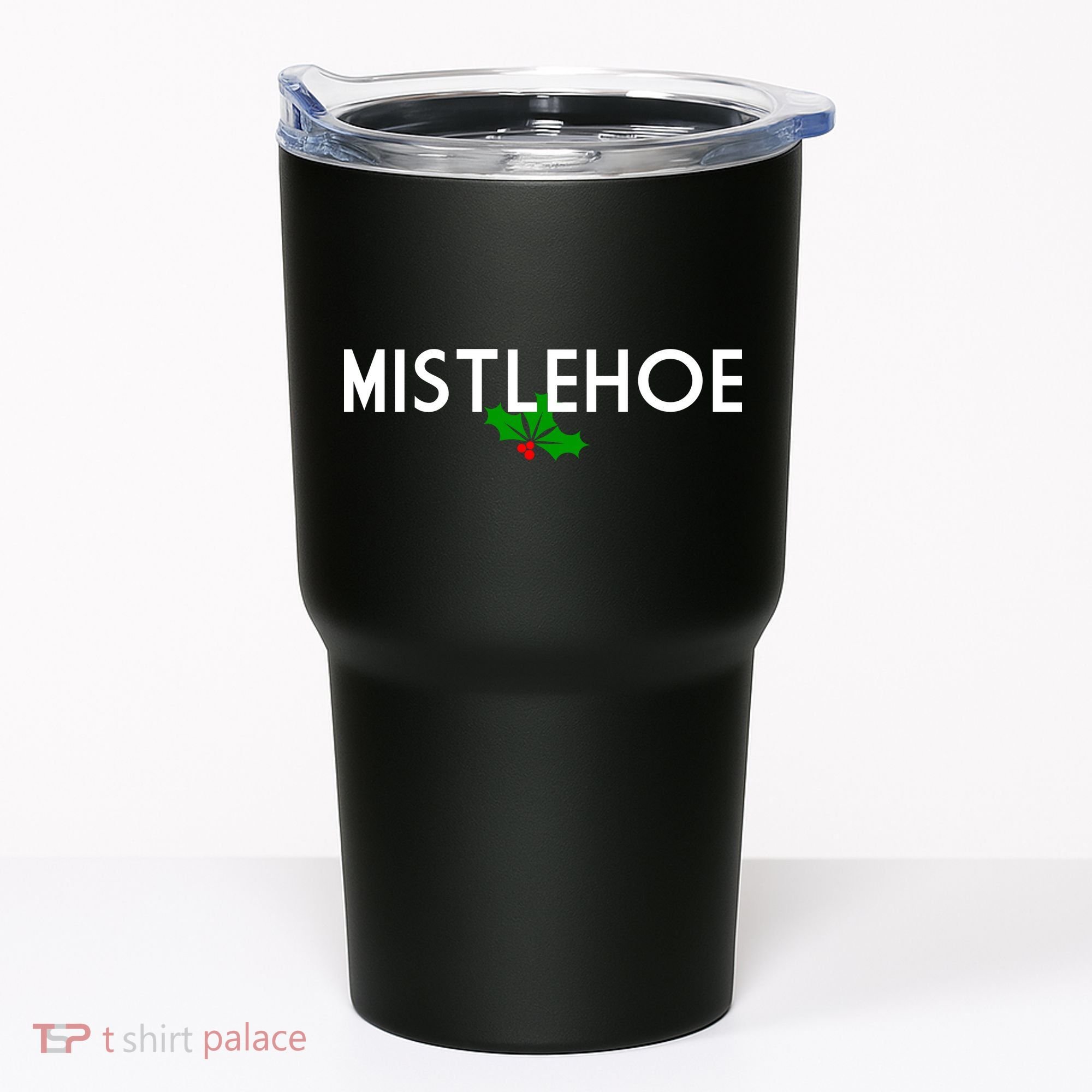 Mistlehoe Funny Holiday Tumbler