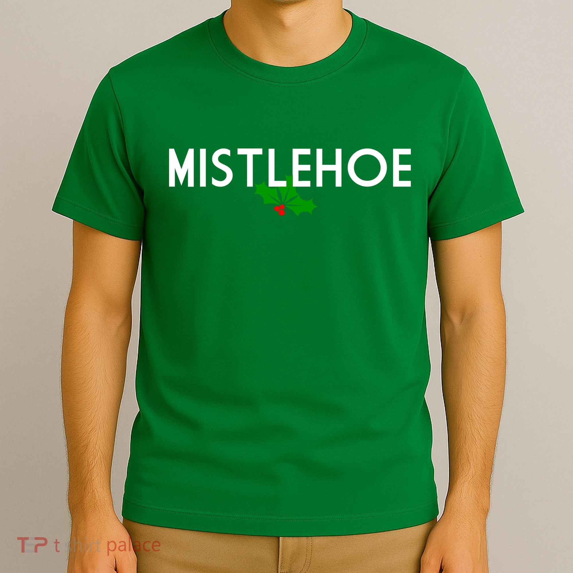 Mistlehoe Funny Holiday T-Shirt