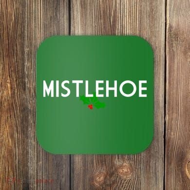 Mistlehoe Funny Holiday Coaster