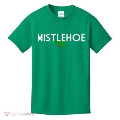 Mistlehoe Funny Holiday Kids T-Shirt