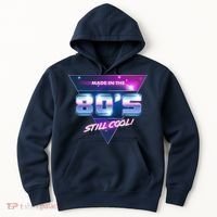 Made In The 80's Still Cool Hoodie thumb 0