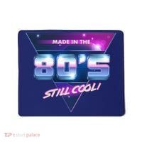 Made In The 80's Still Cool Mousepad thumb 0
