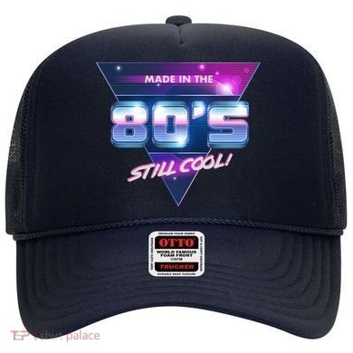 Made In The 80's Still Cool Hat