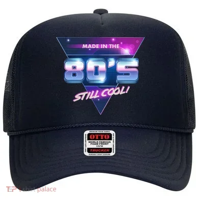 Made In The 80's Still Cool Hat