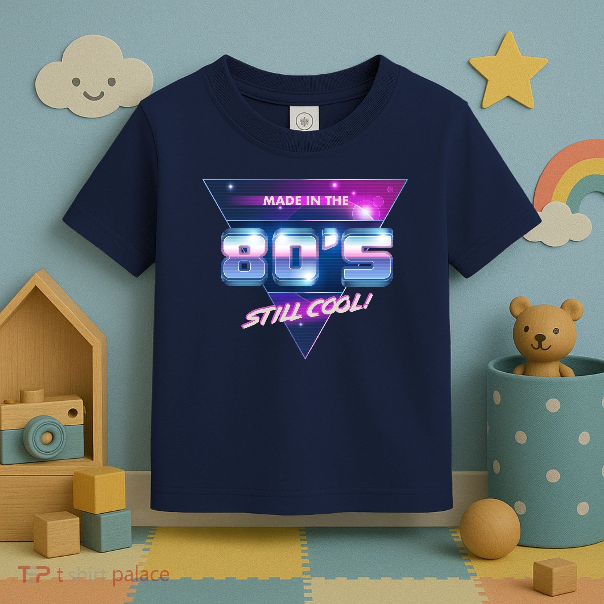 Made In The 80's Still Cool Toddler T-Shirt