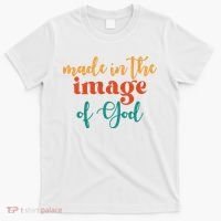 Made In The Image Of God T-Shirt thumb 0
