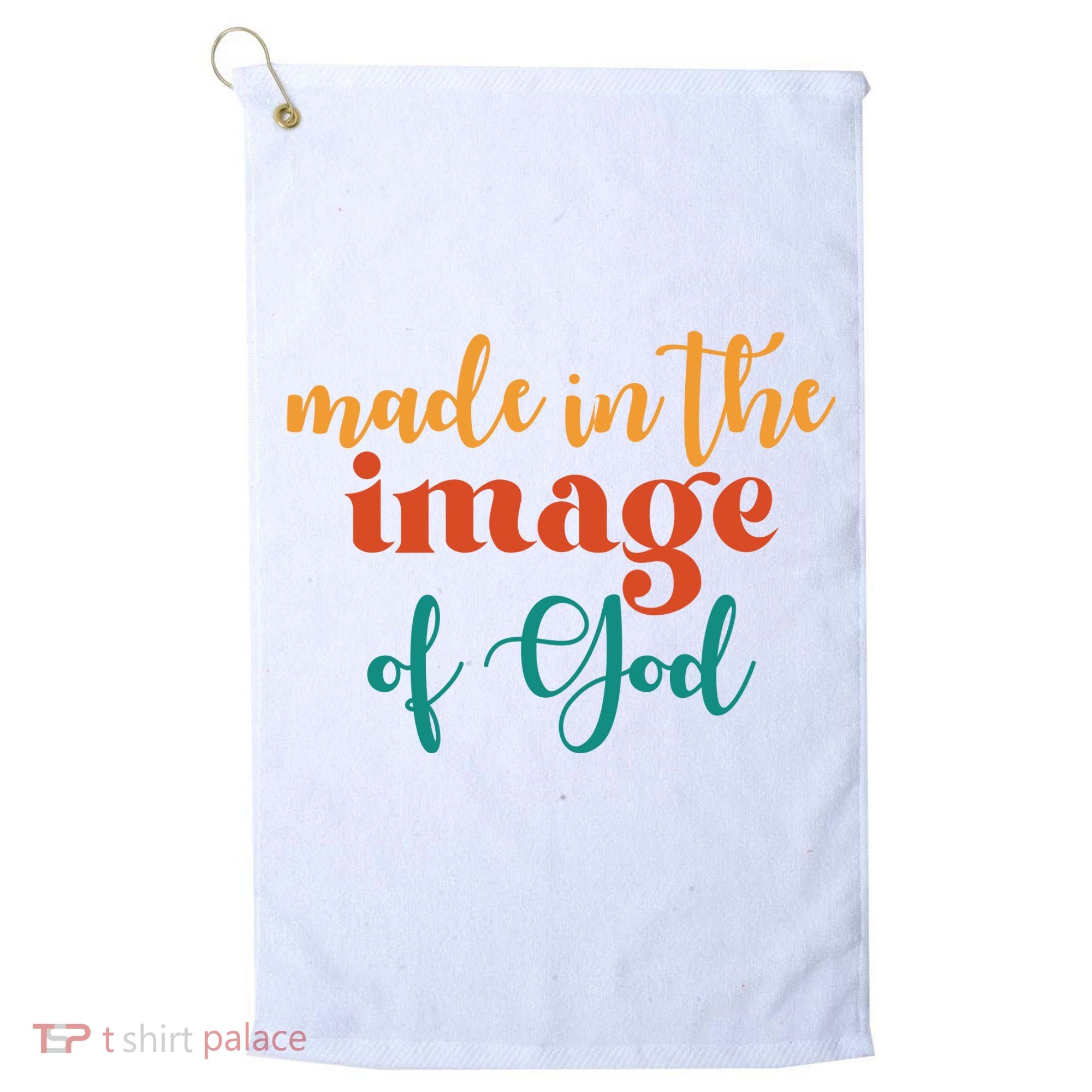 Made In The Image Of God Golf Towel