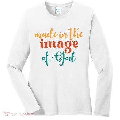 Made In The Image Of God Women's Long Sleeve Shirt