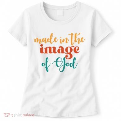 Made In The Image Of God Women's T-Shirt