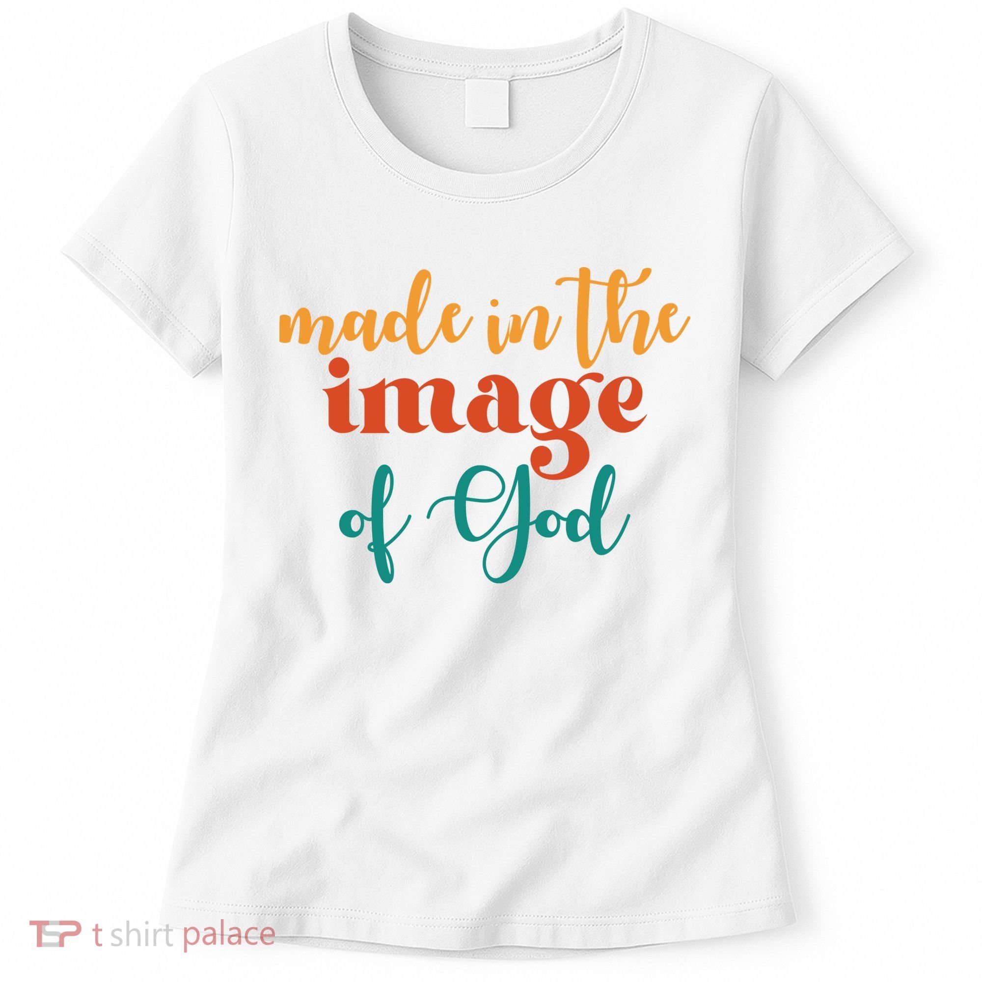 Made In The Image Of God Women's T-Shirt