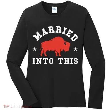 Married Into This Buffalo Lovers Women's Long Sleeve Shirt